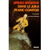 Spéléo sportive dans le jura Franc-Comtois