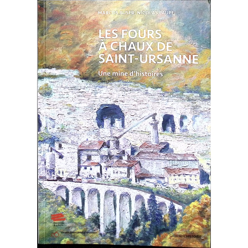 Les fours à Chaux de Saint-Ursanne : une mine d’histoires