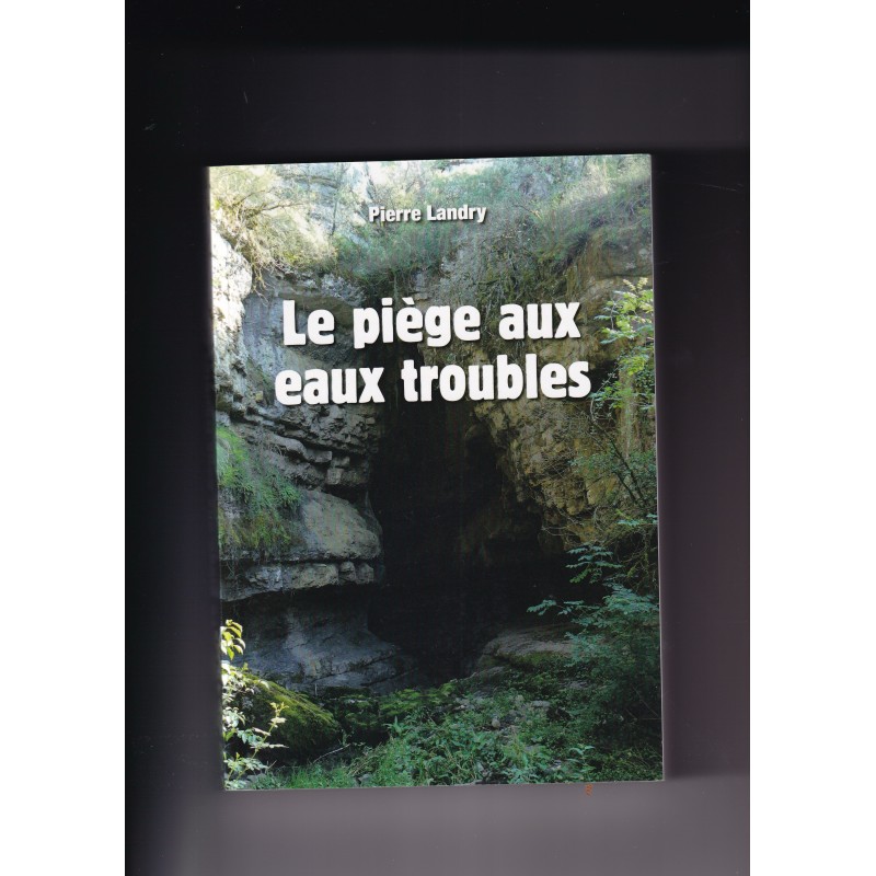 Le piège aux eaux troubles
