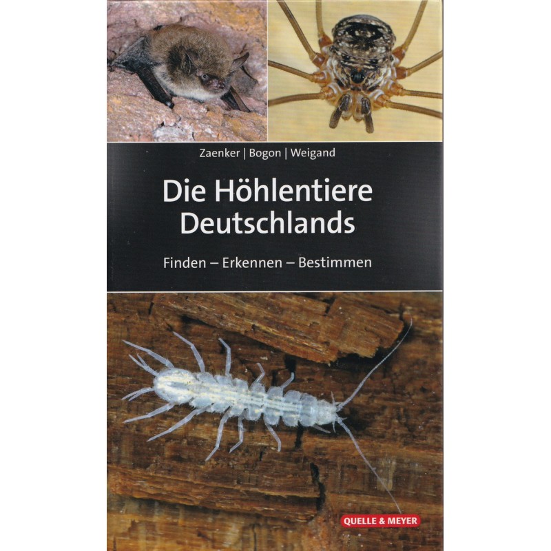 Die Höhlentiere Deutschlands : finden, erkennen, bestimmen