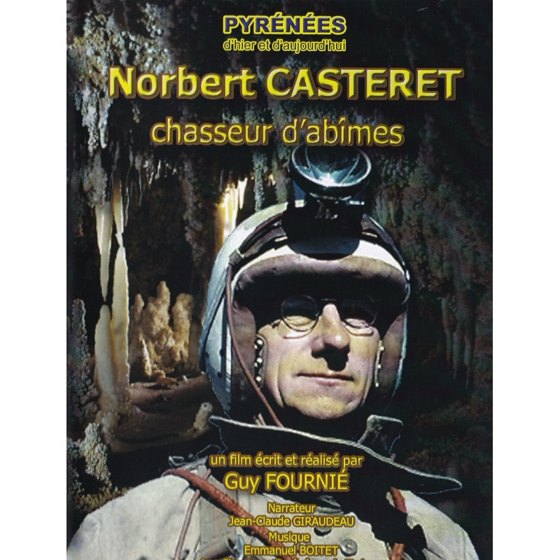Norbert Casteret : chasseur d’abîmes