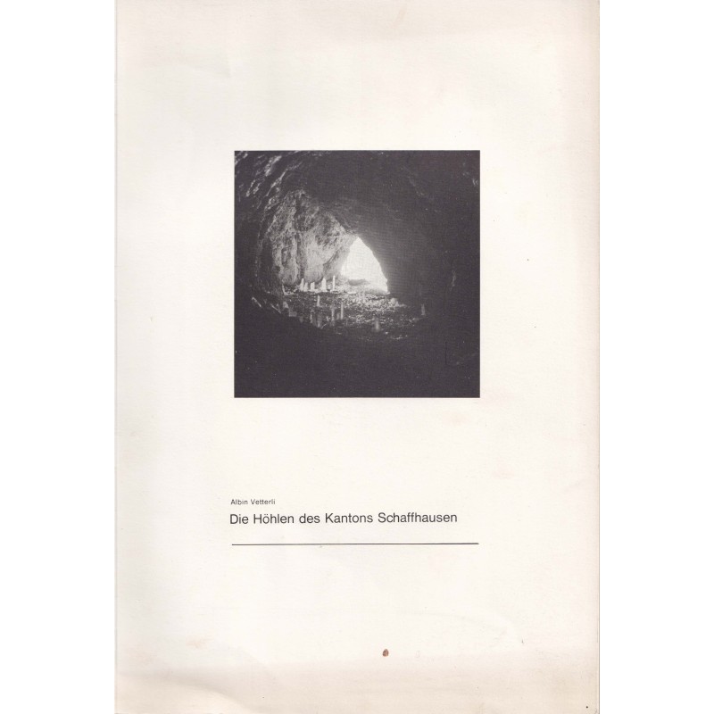 Die Höhlen des Kantons Schaffhausen