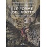 Le forme del Vuoto : una guida per vedere le grotte con occhi diversi