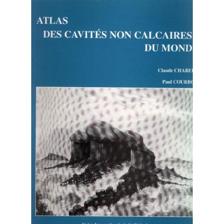 Atlas des cavités non calcaires du monde