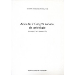 Actes du 5e Congrès national de spéléologie Interlaken, 14-16 Septembre 1974