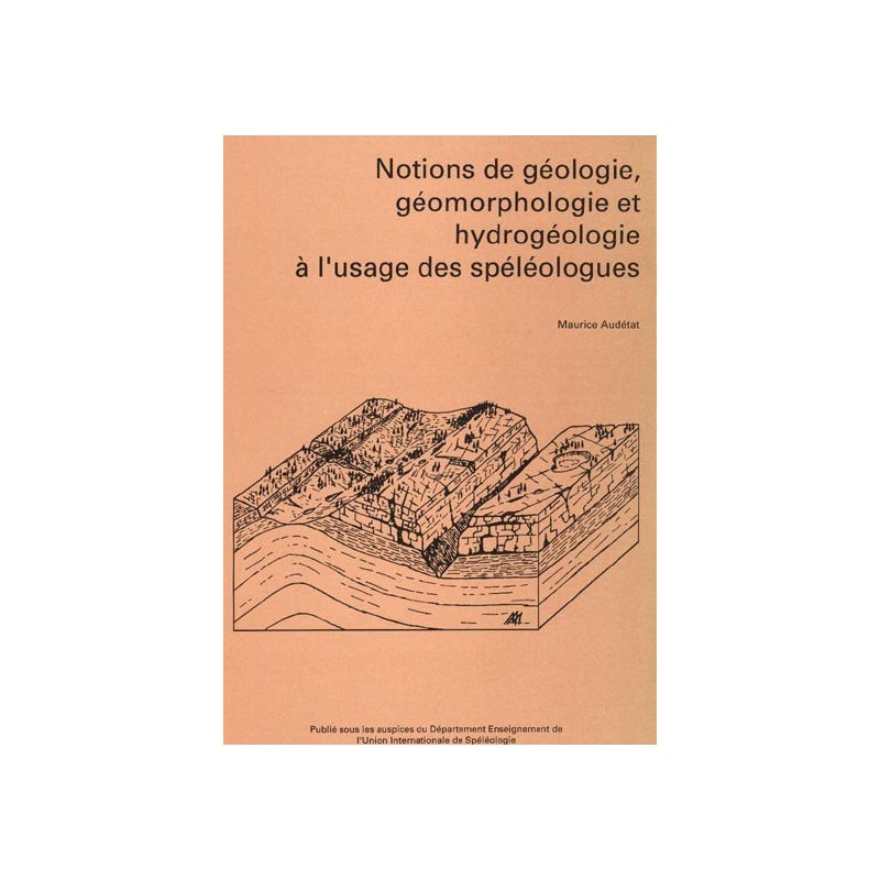Notions de géologie, géomorphologie et hydrogéologie à l'usage des spéléologues