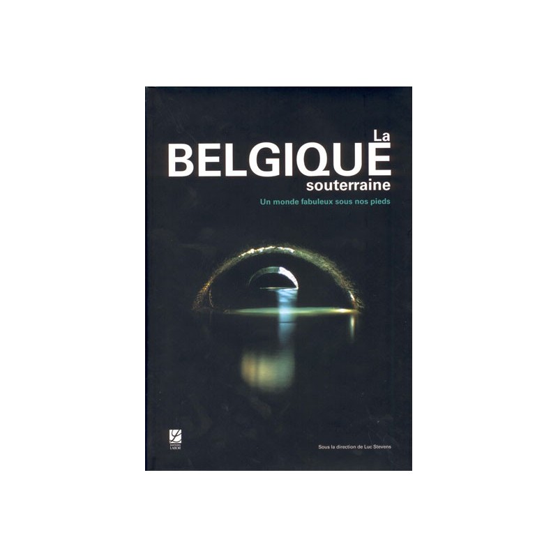 La Belgique souterraine