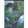 L'expédition Ultima Patagonia