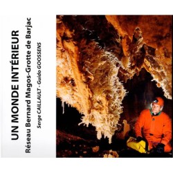 Un monde intérieur : Réseau Bernard Magos - Grotte de Barjac