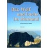Bär, Wolf, und Luchs im Muotatal