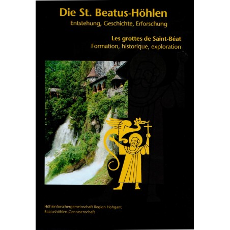 Die St. Beatus-Höhlen : Entsehnung, Geschichte, Erforschung