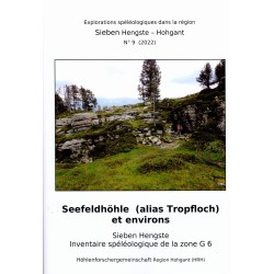 Seefeldhöhle (alias Tropfloch) et environs. Sieben Hengste : inventaire spéléologique de la zone G6