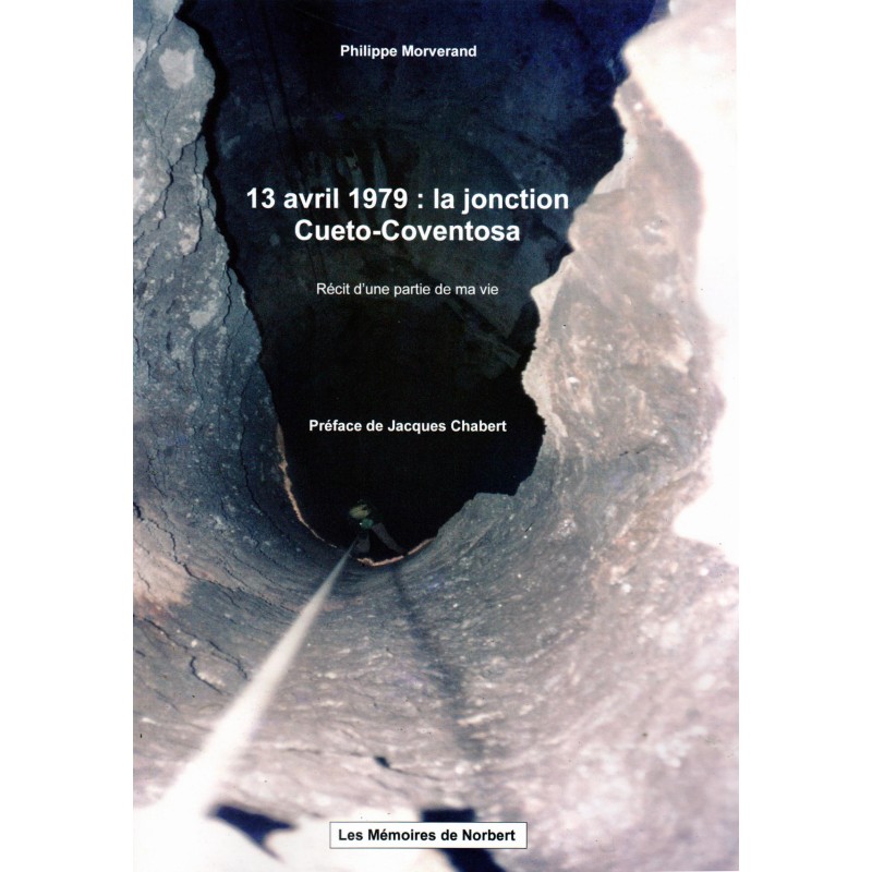 13 avril 1979: la jonction Cueto - Coventosa - récit d'une partie de ma vie